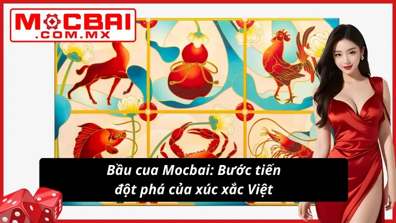 Bầu cua tại Mocbai: Sự kết hợp hoàn hảo giữa dân gian và công nghệ đổi thưởng