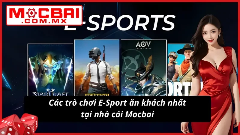 Các trò chơi E-Sport ăn khách nhất tại nhà cái