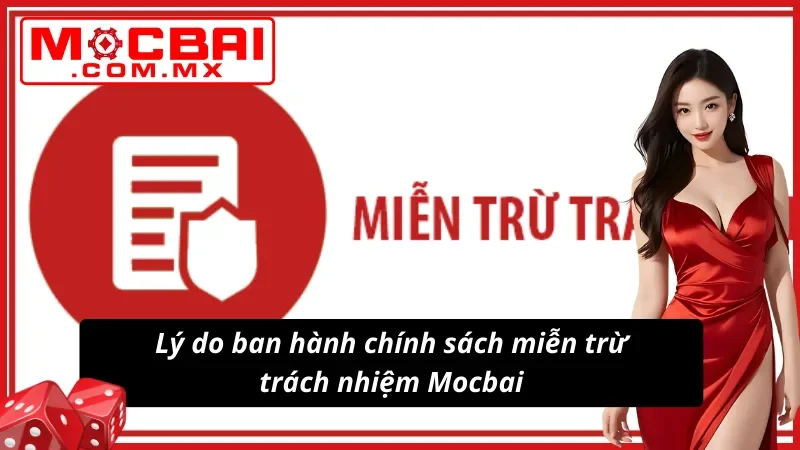 Tìm hiểu lý do xuất hiện chính sách miễn trừ trách nhiệm