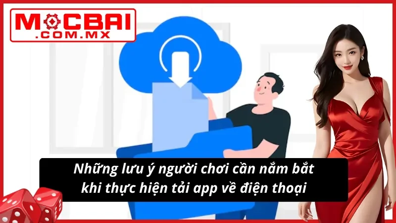  Lưu ý quan trọng giúp tải app và sử dụng mượt mà