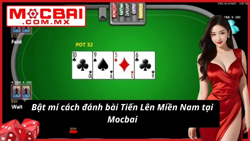 Bật mí cách đánh bài Tiến Lên Miền Nam tại website