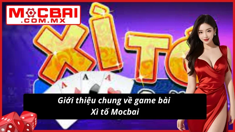 Giới thiệu về game bài hot Xì tố