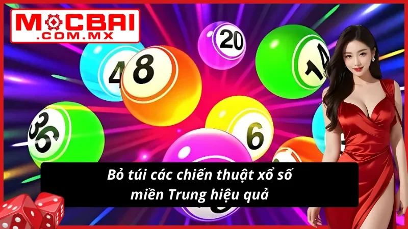 Những chiến thuật tham gia xổ số miền Trung 